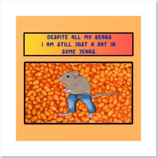 Despite All My Beans I am Still Just A Rat in Some Jeans Posters and Art